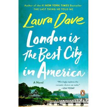 London Is the Best City in America - by  Laura Dave (Paperback)