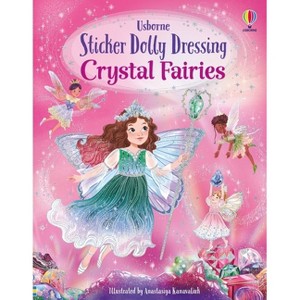 Sticker Dolly Dressing Crystal Fairies - by  Fiona Watt (Paperback) - 1 of 1