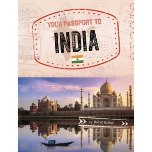 Your Passport to India - (World Passport) by  Golriz Golkar (Paperback) - 1 of 1
