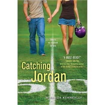 Catching Jordan - (Hundred Oaks) by  Miranda Kenneally (Paperback)