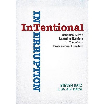 Intentional Interruption - by  Steven Katz & Lisa Ain Dack (Paperback)