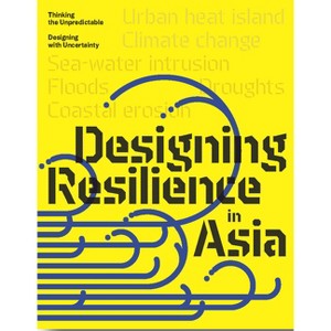Design Resilience in Asia - by  Oscar Carracedo Garci&#769 & a-Villalba (Mixed Media Product) - 1 of 1