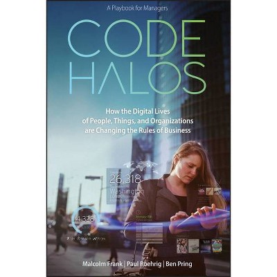 Code Halos - by  Paul Roehrig & Ben Pring & Malcolm Frank (Hardcover)