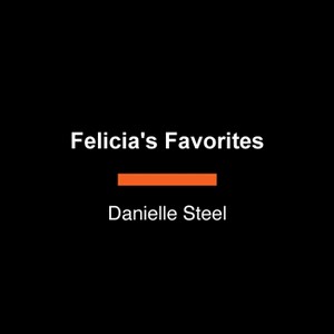 Felicia's Favorites - Large Print by  Danielle Steel (Paperback) - 1 of 1