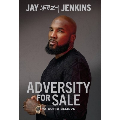 Adversity for Sale - by  Jeezy (Hardcover)