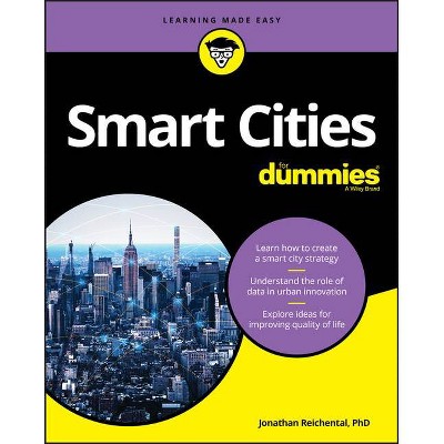 Smart Cities for Dummies - by  Jonathan Reichental (Paperback)