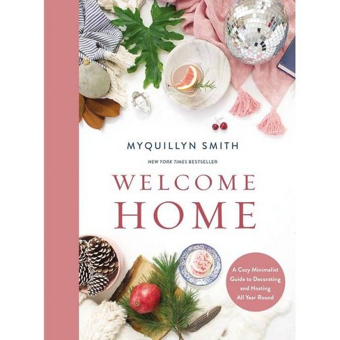 Welcome Home - by  Myquillyn Smith (Hardcover) - image 1 of 1