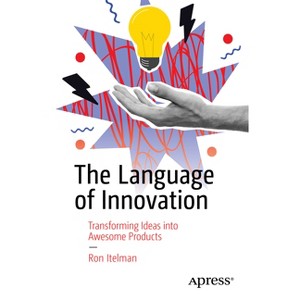 The Language of Innovation - by  Ron Itelman (Paperback) - 1 of 1