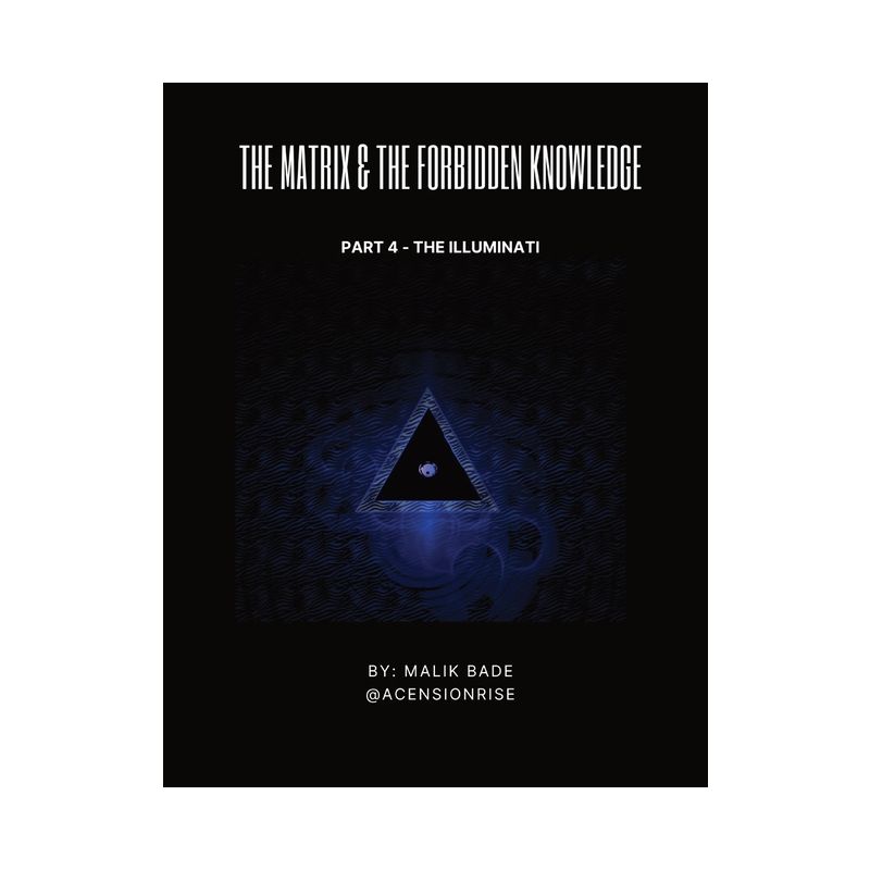 The Matrix & The Forbidden Knowledge (Part 4) - (The Matrix & the Forbidden Knowledge) Large Print by  Malik Bade (Paperback), 1 of 2