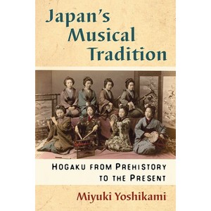Japan's Musical Tradition - by  Miyuki Yoshikami (Paperback) - 1 of 1