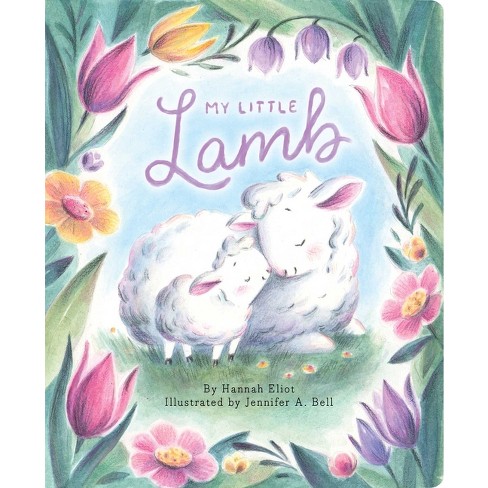 My Little Lamb - By Hannah Eliot (board Book) : Target