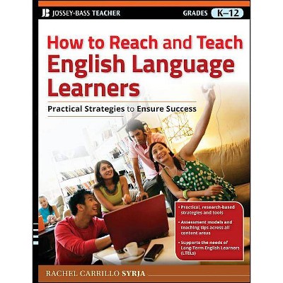  How to Reach and Teach English Language Learners - (J-B Ed: Reach and Teach) by  Rachel Carrillo Syrja (Paperback) 