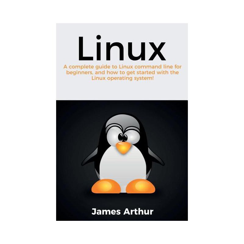 Linux - by  James Arthur (Paperback), 1 of 2