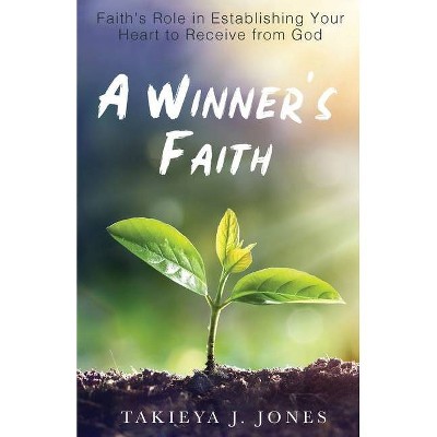 A Winner's Faith - by  Takieya J Jones (Paperback)