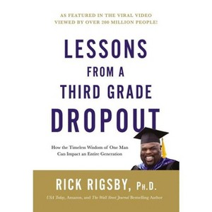 Lessons from a Third Grade Dropout - by  Rick Rigsby (Hardcover) - 1 of 1
