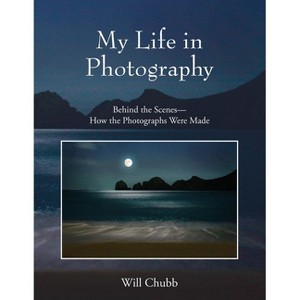 My Life in Photography - by Will Chubb - 1 of 1