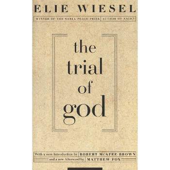 The Trial of God - by  Elie Wiesel (Paperback)