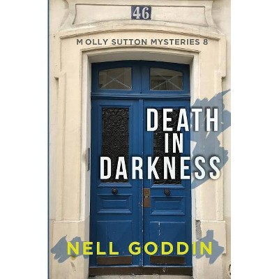 Death in Darkness - (Molly Sutton Mysteries) by  Nell Goddin (Paperback)