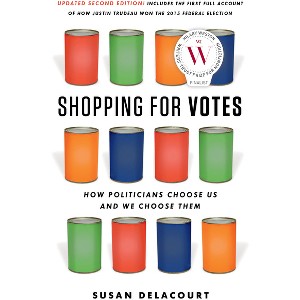 Shopping for Votes - by  Susan Delacourt (Paperback) - 1 of 1
