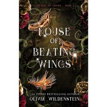 House of Beating Wings - (The Kingdom of Crows) by Olivia Wildenstein