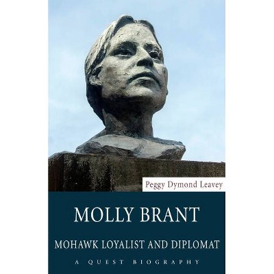 Molly Brant - (Quest Biography) by  Peggy Dymond Leavey (Paperback)