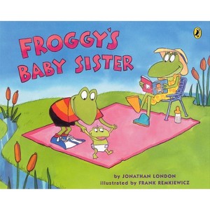 Froggy's Baby Sister - by  Jonathan London (Paperback) - 1 of 1