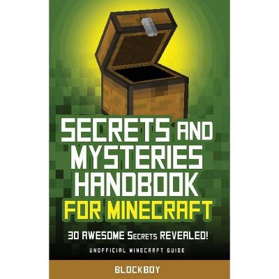 Secrets and Mysteries Handbook for Minecraft - by  Blockboy (Paperback)