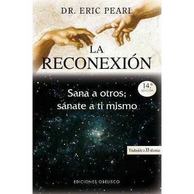 La Reconexion - by  Eric Pearl (Paperback)