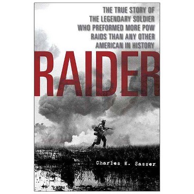 Raider - by  Charles W Sasser (Paperback)