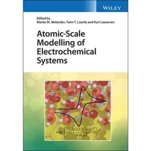Atomic-Scale Modelling of Electrochemical Systems - by  Marko M Melander & Tomi T Laurila & Kari Laasonen (Hardcover) - 1 of 1