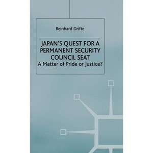 Japan's Quest for a Permanent Security-Council Seat - (St Antony's) by  R Drifte (Hardcover) - 1 of 1