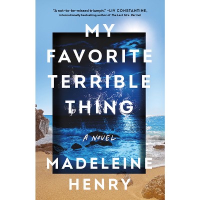 My Favorite Terrible Thing - by Madeleine Henry