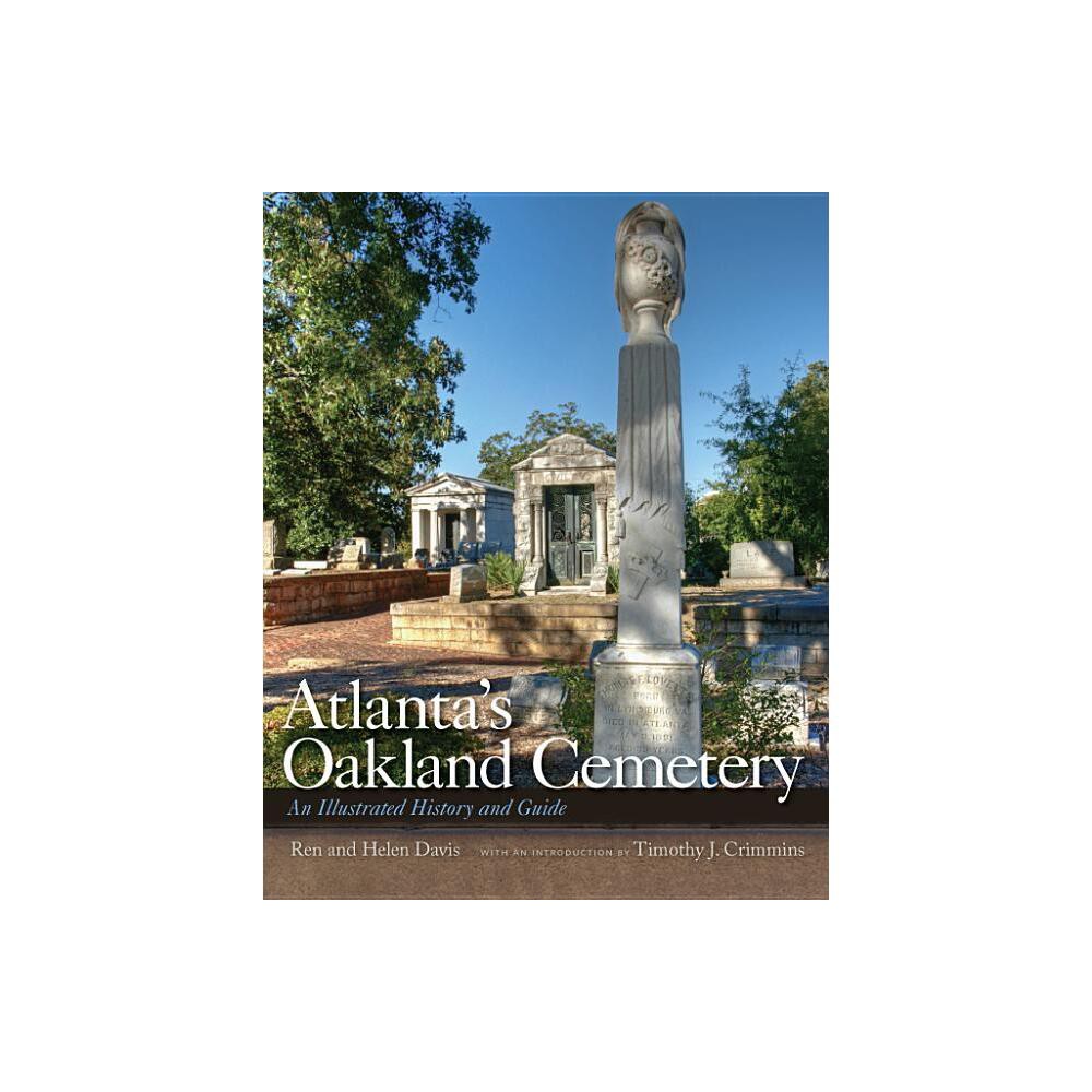 Atlantas Oakland Cemetery - by Ren Davis & Helen Davis (Paperback)