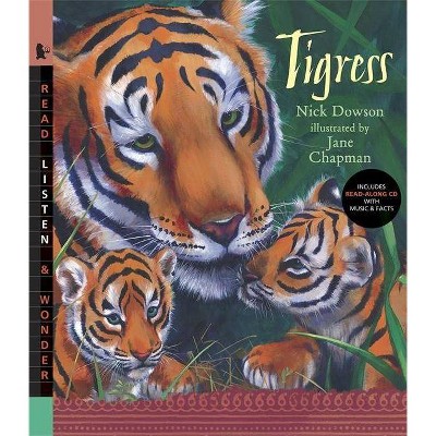 Tigress - (Read, Listen, & Wonder) by  Nick Dowson (Mixed Media Product)