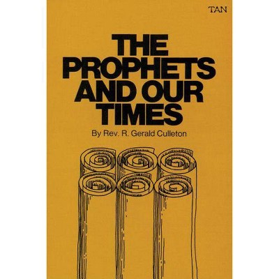 The Prophets and Our Times - by  Gerald Culleton (Paperback)