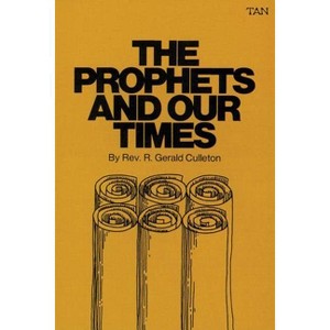 The Prophets and Our Times - by  Gerald Culleton (Paperback) - 1 of 1