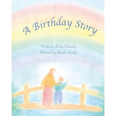 A Birthday Story - by  Debra R Polansky (Paperback)