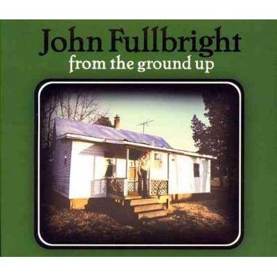 John Fullbright - From The Ground Up (CD)