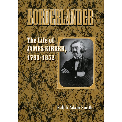 Borderlander - by  Ralph A Smith (Hardcover)