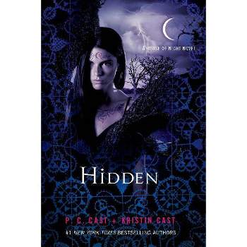 Hidden - (House of Night Novels) by  P C Cast & Kristin Cast (Paperback)