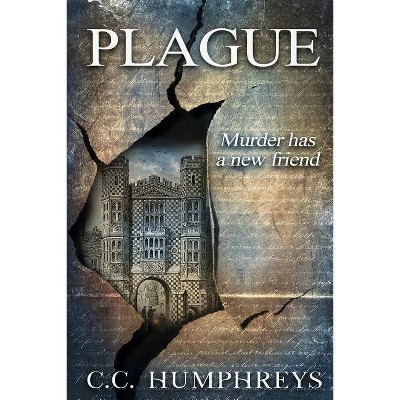 Plague - (Plague and Fire) by  C C Humphreys (Paperback)