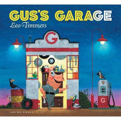 Gus's Garage - by  Leo Timmers (Hardcover)