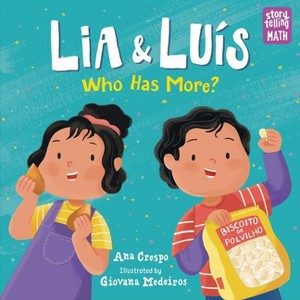 Lia & Luis: Who Has More? - (Storytelling Math) by Ana Crespo - 1 of 1
