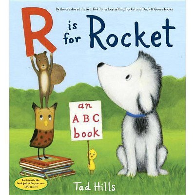 R Is for Rocket: An ABC Book - by  Tad Hills (Hardcover)