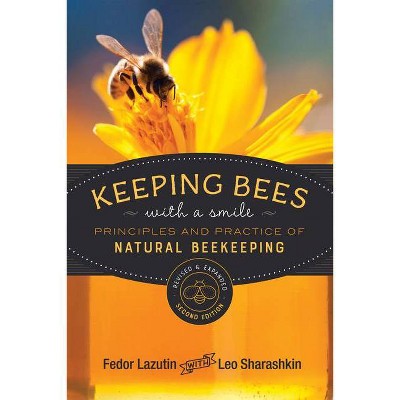 Keeping Bees with a Smile - (Mother Earth News Wiser Living) 2nd Edition by  Fedor Lazutin (Paperback)