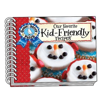  Our Favorite Kid-Friendly Recipes - (Our Favorite Recipes Collection) (Spiral Bound) 