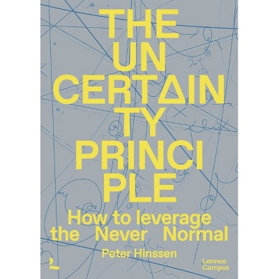 The Uncertainty Principle - by  Peter Hinssen (Paperback)