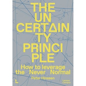 The Uncertainty Principle - by  Peter Hinssen (Paperback) - 1 of 1
