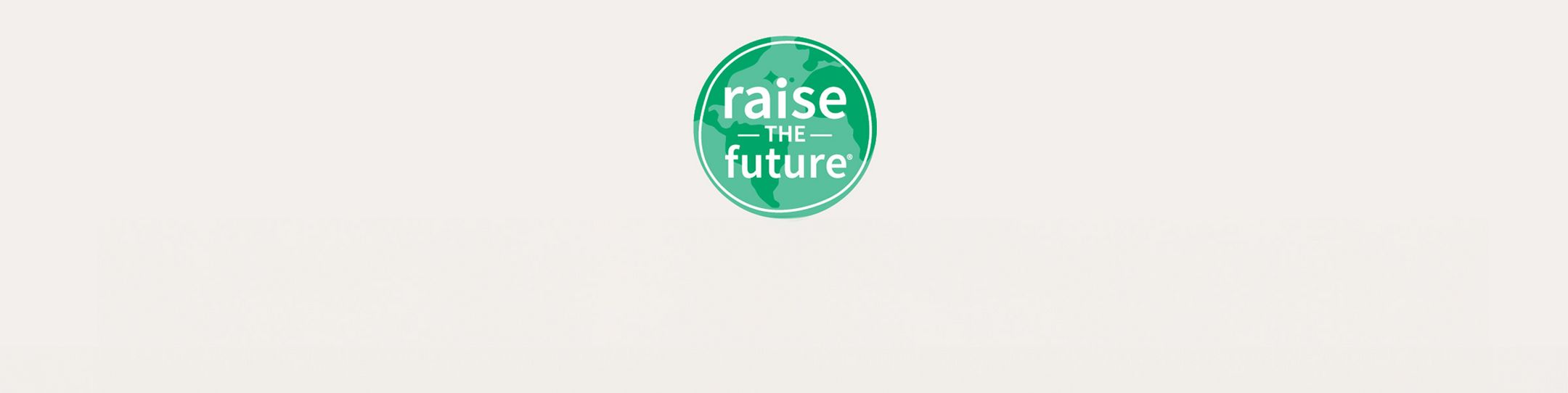 Raise the future trademark