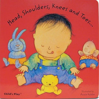 Head, Shoulders, Knees and Toes - (Nursery Time) (Board Book)